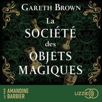 La Société des objets magiques