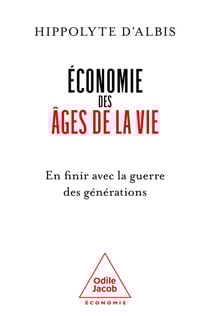 Économie des âges de la vie - En finir avec la guerre des générations