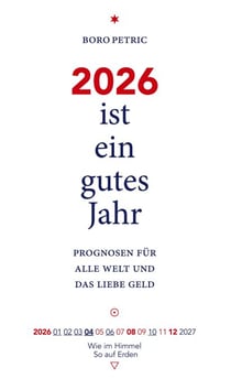 2026 ist ein gutes Jahr - Prognosen für die ganze Welt und für das liebe Geld