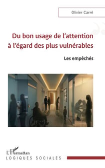 Du bon usage de l’attention à l’égard des plus vulnérables - Les empêchés
