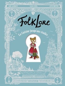 FolkLore - La Cuisine jusqu'aux étoiles