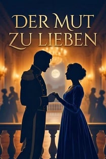 Der Mut zu lieben