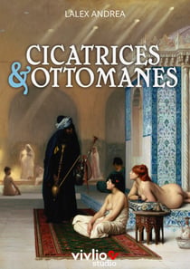 Cicatrices et Ottomanes