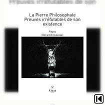 La pierre philosophale: preuves irréfutables de son existence