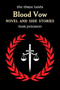 Blood Vow: Novel and Side Stories (The Three Lands) - Chronicles of the Great Peninsula, #3