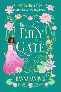 The Lily Gate - Faerie Tale Romances, #0