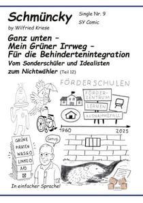 Schmüncky Single Nr 9 Ganz unten  Mein Grüner Irrweg  Für die Behindertenintegration - Vom Sonderschüler und Idealisten zum Nichtwähler