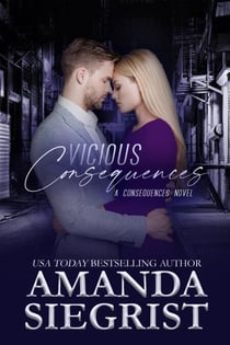 Vicious Consequences - A Consequences Novel, #4