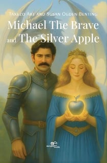 Michael the Brave and the Silver Apple - The Magical Apple Saga, #1