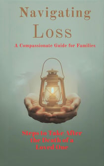After Loss — A Complete Step-by-Step Guide for Grieving Families