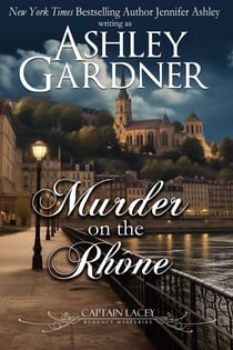 Murder on the Rhône - Captain Lacey Regency Mysteries, #18
