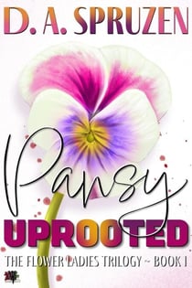 Pansy Uprooted - The Flower Ladies Trilogy, #1