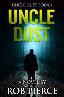 Uncle Dust - Uncle Dust, #1