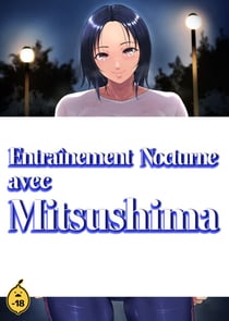 Entraînement nocturne avec Mitsushima - Tome 1