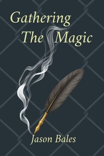 Gathering The Magic