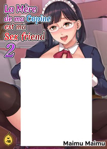 La mère de ma copine est ma sex friend - Tome 2