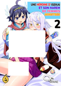 Une héroïne d'Isekai et son harem de femmes monstres - Tome 2