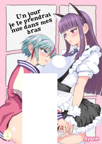 Un jour je te prendrai nue dans mes bras - Tome 1