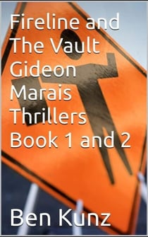 Fireline and the Vault -Book 1 & 2 - Gideon Marais Thrillers, #1