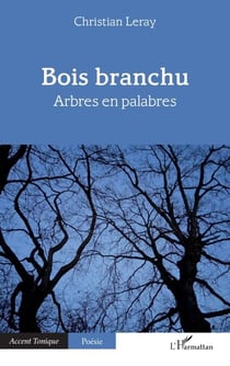 Bois branchu - Arbres en palabres