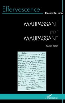 Maupassant par Maupassant