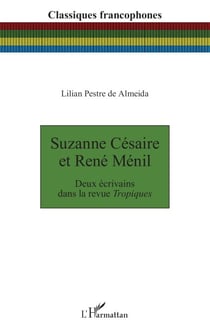 Suzanne Césaire et René Ménil - Deux écrivains dans la revue Tropiques
