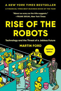 Rise of the Robots - Technology and the Threat of a Jobless Future