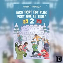 Mon fort est plus fort que le tien - Tome 2