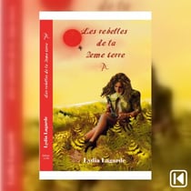 Les rebelles de la 2ème terre Livre 1 - Livre 1