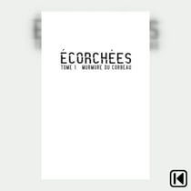 Écorchées - Murmure du corbeau