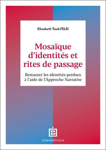 Mosaïque d'identités et rites de passage - Une approche narrative de la transformation