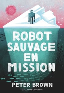 Robot sauvage (Tome 3) - Robot sauvage en mission