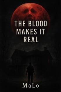 The Blood Makes It Real - Death, #1