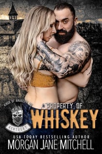 Property of Whiskey - Kings of Anarchy MC: Kentucky, #5