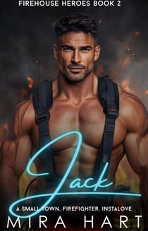 Jack - A Firehouse Heroes Book 2 - Cedar Springs, #2