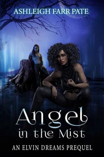 Angel in the Mist - Elvin Dreams Saga, #0.5