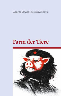 Farm der Tiere - Eine Parabel