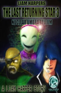 The Last Returning Start 3: Nuclear Umbra Bellum. - The Last Returning Star, #3