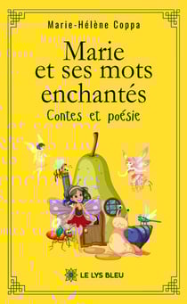 Marie et ses mots enchantés - Contes et poésie