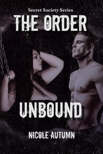 The Order: Unbound - Secret Society Series, #1