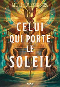 Celui qui porte le soleil - Tome 01 Le Trône de Khetara (e-book)