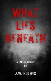 What Lies Beneath