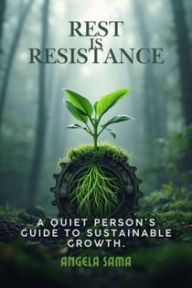 Rest is Resistance - Growth Mindset, #13