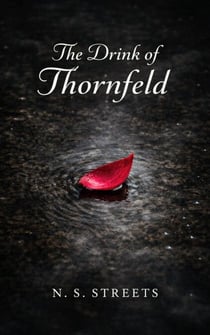 The Drink of Thornfeld - A Dark Fairy Tale