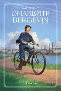 Charlotte Bergevin - Tome 1 - Exilée