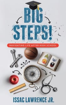 Big Steps!: Navigating Life After High School