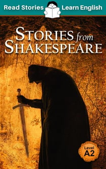 Stories from Shakespeare: CEFR level A2 (ELT Graded Reader)
