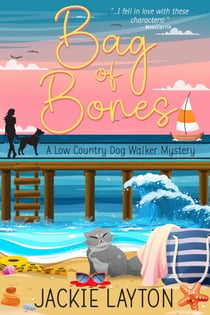 Bag of Bones - A Low Country Dog Walker Series, #3