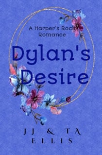 Dylan's Desire - A Harper's Rock Romance, #3
