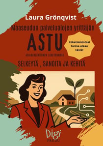 Maaseudun Liiketoiminnan kehittämisen työkirja - AsTu- Asiakaslähtöinen liiketoiminta
